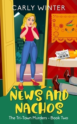 News and Nachos by Carly Winter