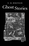 Ghost Stories by E.M. Broner