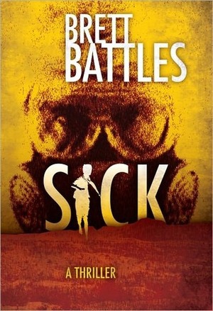 Sick by Brett Battles