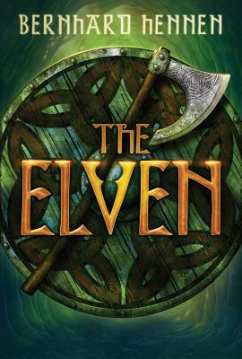 The Elven by Bernhard Hennen, James A. Sullivan