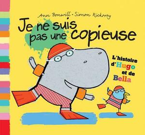 Je Ne Suis Pas Une Copieuse by Ann Bonwill
