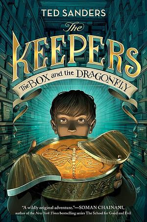 The Keepers: The Box and the Dragonfly by Ted Sanders