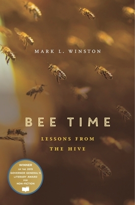 Bee Time: Lessons from the Hive by Mark L. Winston