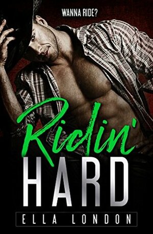 Ridin' Hard (Ridin' Dirty, Book Two) by Ella London