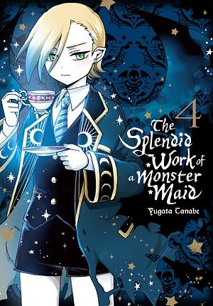 The Splendid Work of a Monster Maid, Vol. 4 by Yugata Tanabe