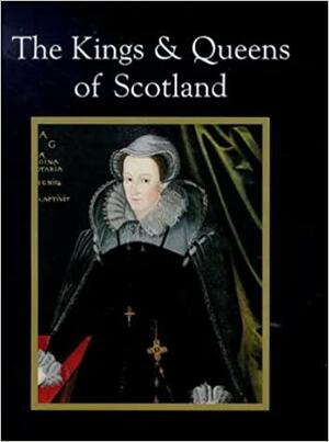 The Kings & Queens of Scotland by Nicholas Best, The National Gallery of Scotland