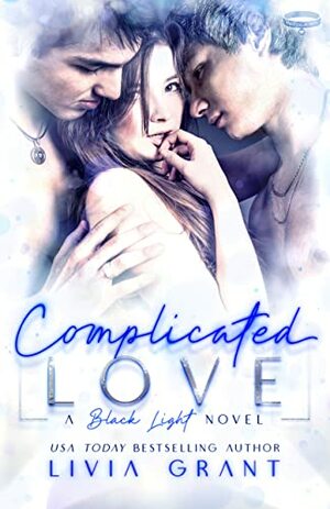 Complicated Love by Livia Grant