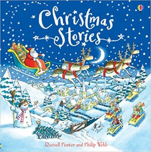 Christmas Stories (Usborne Anthologies And Treasuries) by Russell Punter