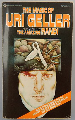 The Magic of Uri Geller by James Randi