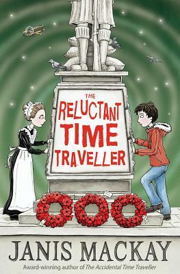 The Reluctant Time Traveller by Janis MacKay