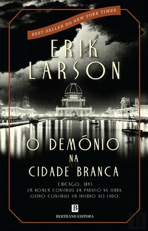 O Demónio na Cidade Branca by Erik Larson