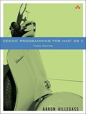 Cocoa Programming for Mac OS X by Aaron Hillegass