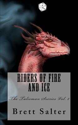 Riders of Fire and Ice by Brett Salter