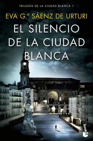 El silencio de la ciudad blanca by Eva García Sáenz de Urturi