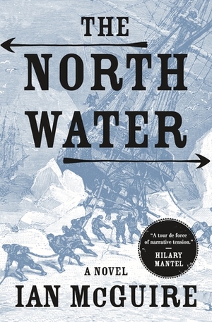 The North Water by Ian McGuire