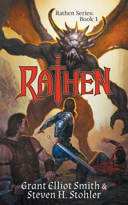 Rathen: The Legend of Ghrakus Castle by Steven H. Stohler, Grant Elliot Smith