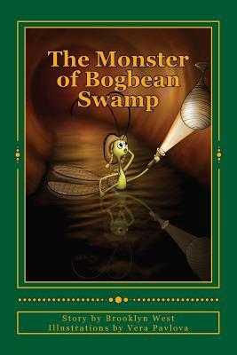 The Monster of Bogbean Swamp by Brooklyn West