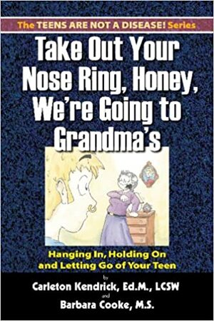Take Out Your Nose Ring, Honey, We're Going to Grandma's by Carleton Kendrick, Barbara Cooke