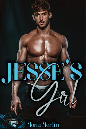 Jesse's Girl: A Bully Romance by Mona Merlin