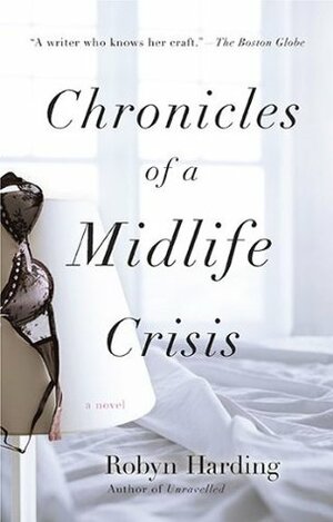 Chronicles of a Midlife Crisis by Robyn Harding