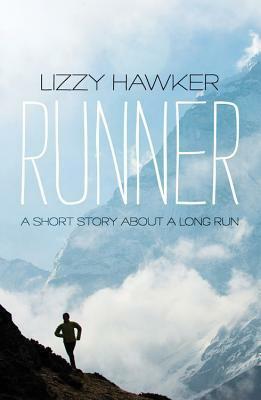 Runner: The Memoir of an Accidental Ultra-Marathon Champion by Lizzy Hawker