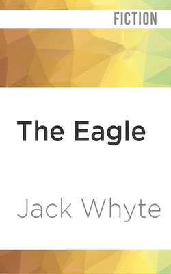 The Eagle by Jack Whyte