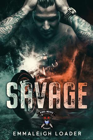 Savage by Emmaleigh Loader