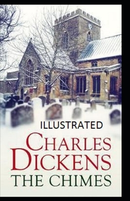 The Chimes Illustrated by Charles Dickens