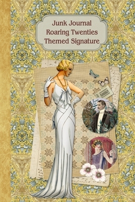 Junk Journal Roaring Twenties Themed Signature: Full color 6 x 9 slim Paperback with ephemera to cut out and paste in - no sewing needed! by Helene Malmsio, Strategic Publications