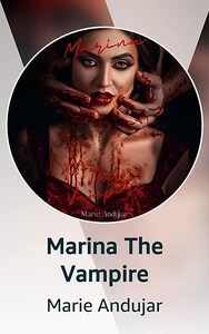 Marina The Vampire by Marie Andujar