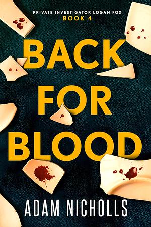 Back for Blood by Adam Nicholls, Adam Nicholls