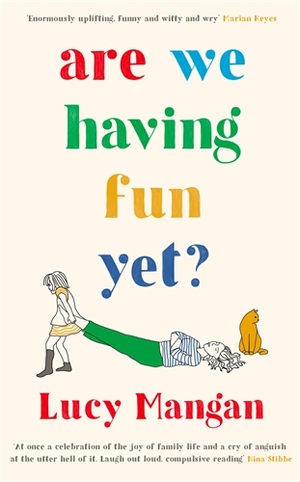 Are We Having Fun Yet? by Lucy Mangan