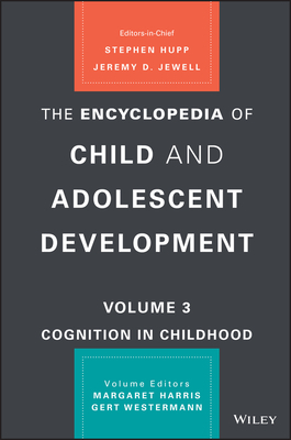 The Encyclopedia of Child and Adolescent Development: Social Development by 