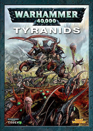 Codex: Tyranids by Robin Cruddace, Nuala Kinrade, John Blanche, Neil Hodgson, Paul Dainton, Adrian Smith, Dave Gallagher, Rob Carey, Alex Boyd