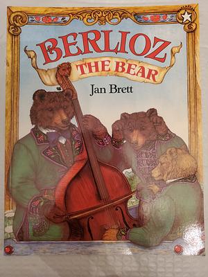Berlioz the Bear by Jan Brett