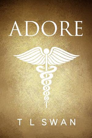 Adore by T.L. Swan