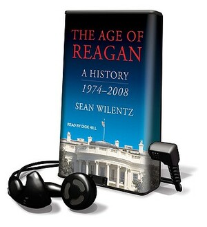 The Age of Reagan by Sean Wilentz