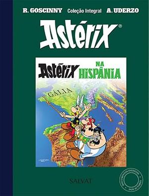 Axtérix na Hispânia by René Goscinny, René Goscinny, Albert Uderzo