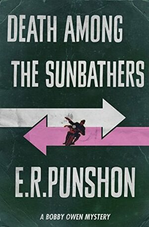 Death Among The Sunbathers by E.R. Punshon