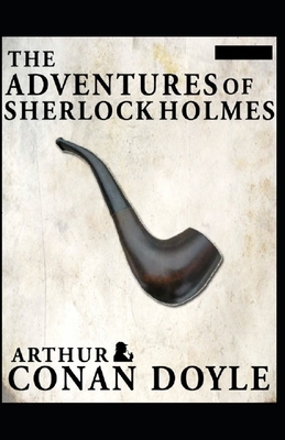 The Adventures of Sherlock Holmes(Sherlock Holmes #9) Annotated by Arthur Conan Doyle