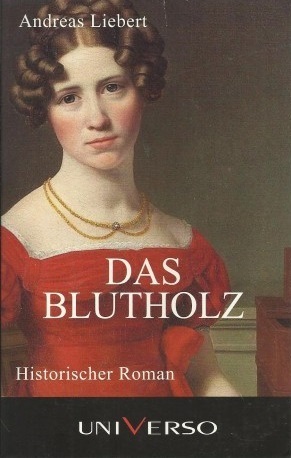 Das Blutholz by Andreas Liebert