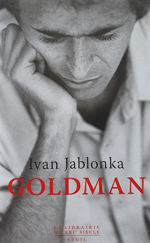 Goldman by Ivan Jablonka