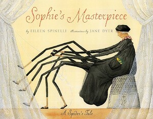 Sophie's Masterpiece: Sophie's Masterpiece by Eileen Spinelli