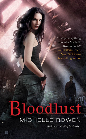 Bloodlust by Michelle Rowen