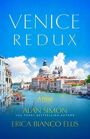 Venice Redux by Alan Simon, Erica Bianco Ellis