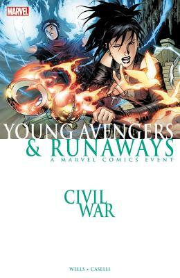 Civil War: Young Avengers & Runaways by Zeb Wells
