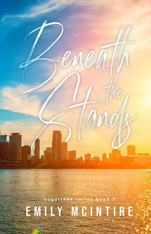 Beneath the Stands: Alternate Cover by Emily McIntire