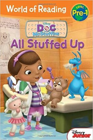 All Stuffed Up (Doc McStuffins) by Sheila Sweeny Higginson