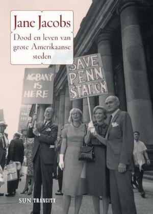 Dood en leven van grote Amerikaanse steden by Jane Jacobs