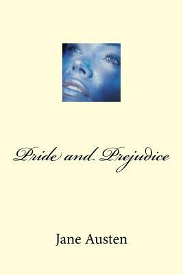 Pride and Prejudice by Jane Austen